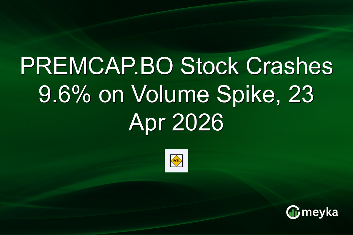 PREMCAP.BO Stock Crashes 9.6% on Volume Spike, 23 Apr 2026