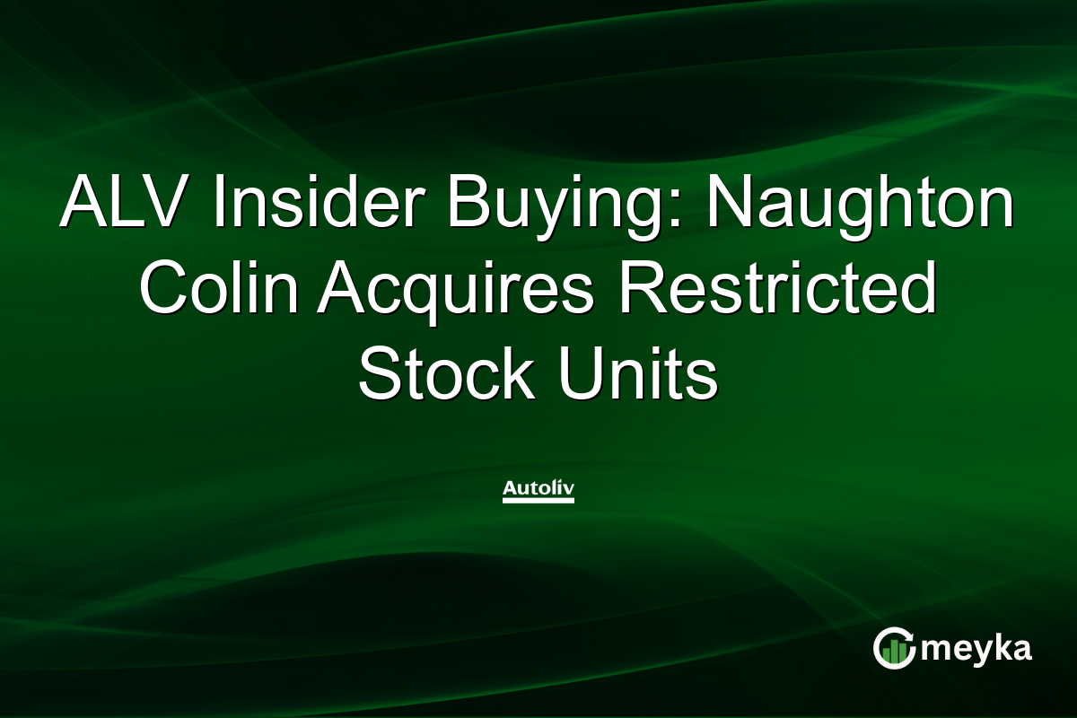 ALV Insider Buying: Naughton Colin Acquires Restricted Stock Units