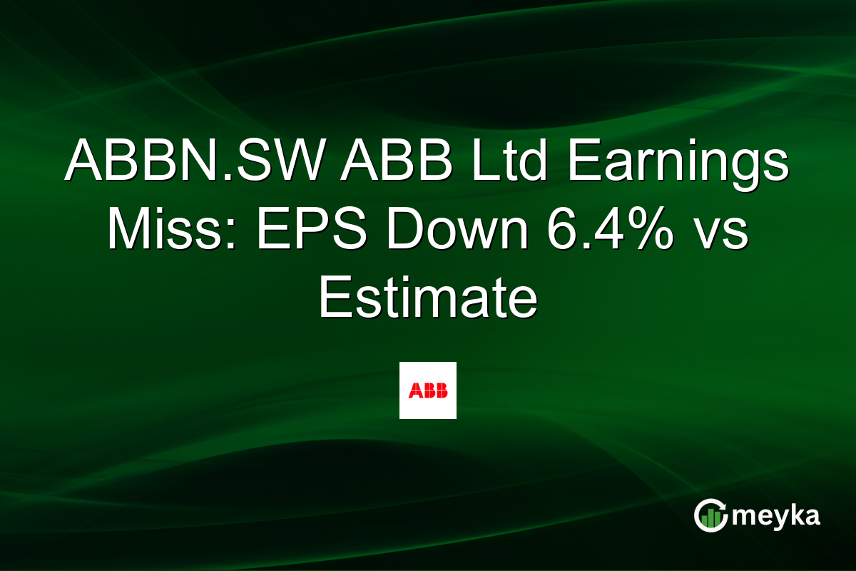 ABBN.SW ABB Ltd Earnings Miss: EPS Down 6.4% vs Estimate