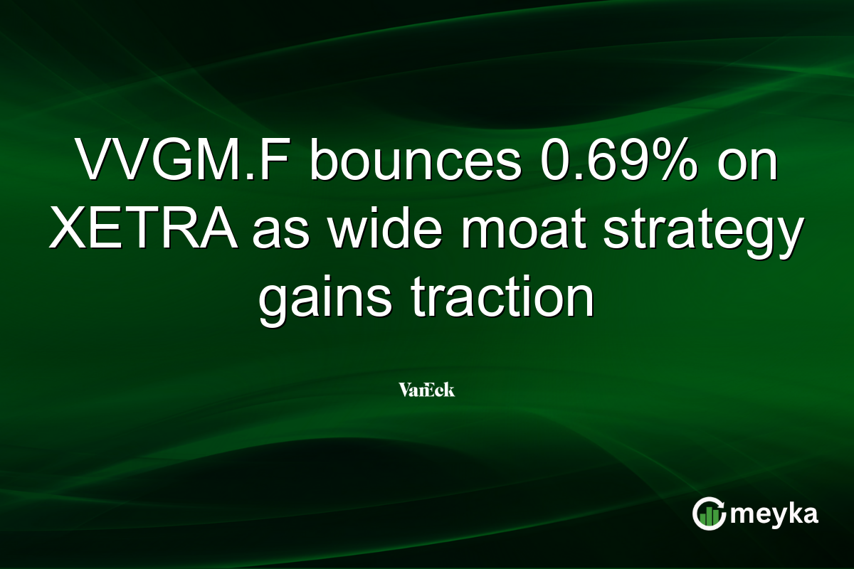 VVGM.F bounces 0.69% on XETRA as wide moat strategy gains traction