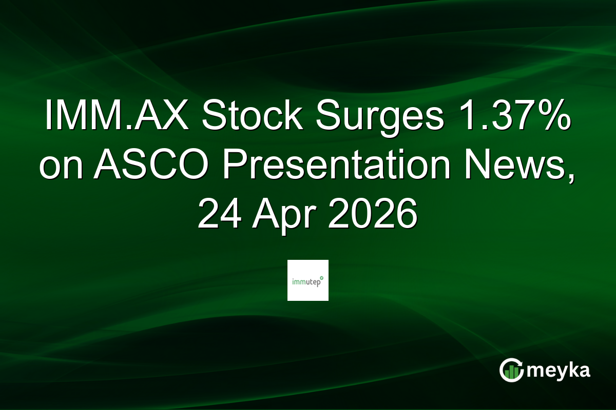 IMM.AX Stock Surges 1.37% on ASCO Presentation News, 24 Apr 2026