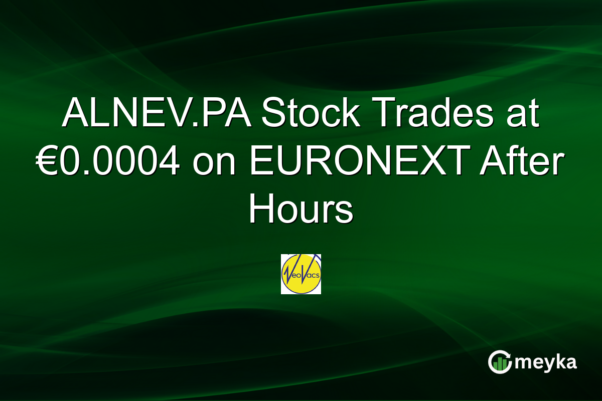 ALNEV.PA Stock Trades at €0.0004 on EURONEXT After Hours