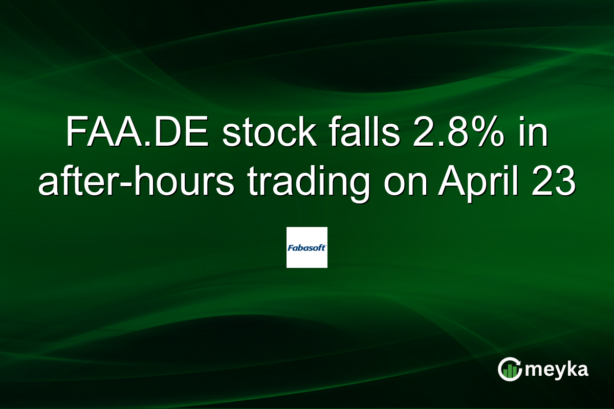 FAA.DE stock falls 2.8% in after-hours trading on April 23