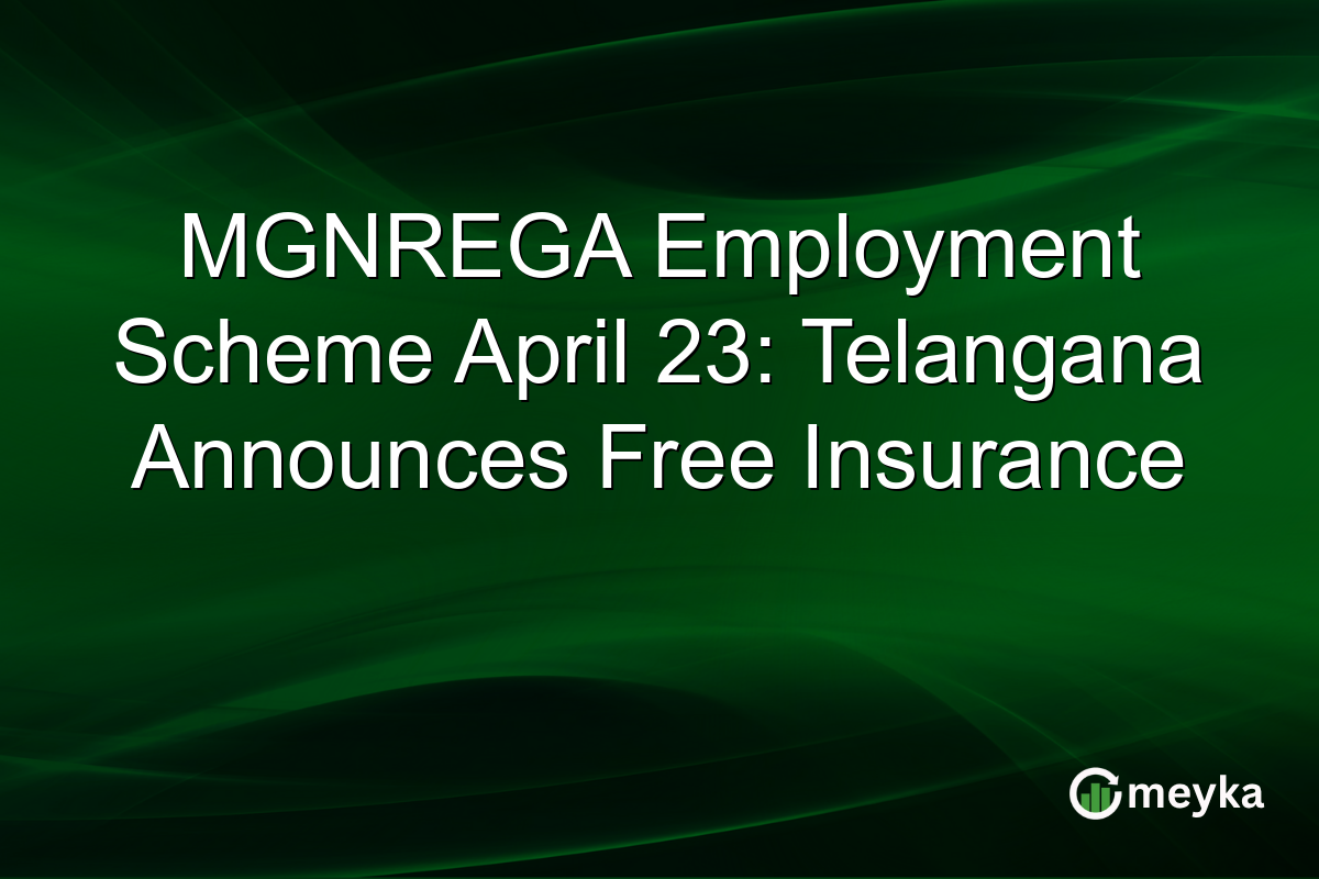 MGNREGA Employment Scheme April 23: Telangana Announces Free Insurance