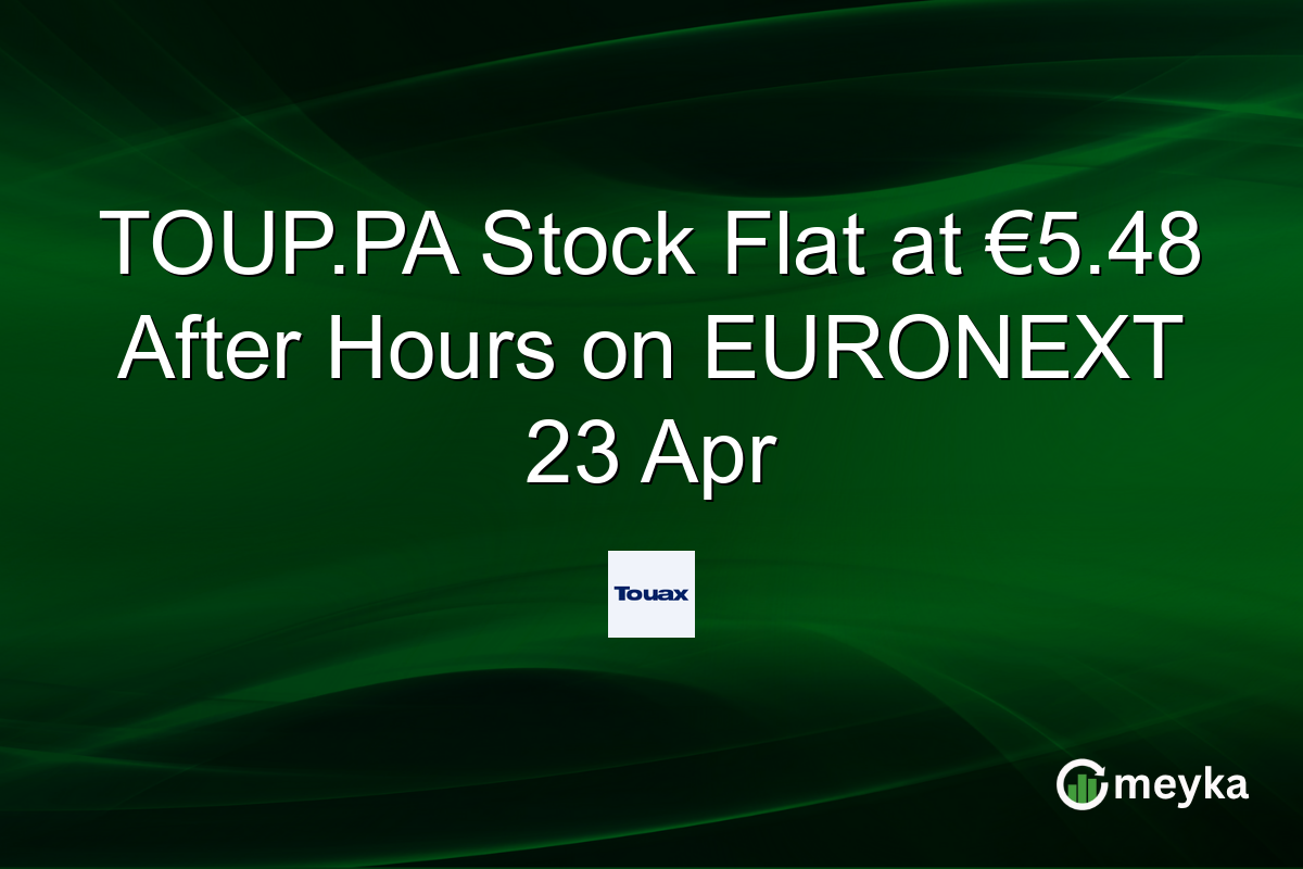 TOUP.PA Stock Flat at €5.48 After Hours on EURONEXT 23 Apr