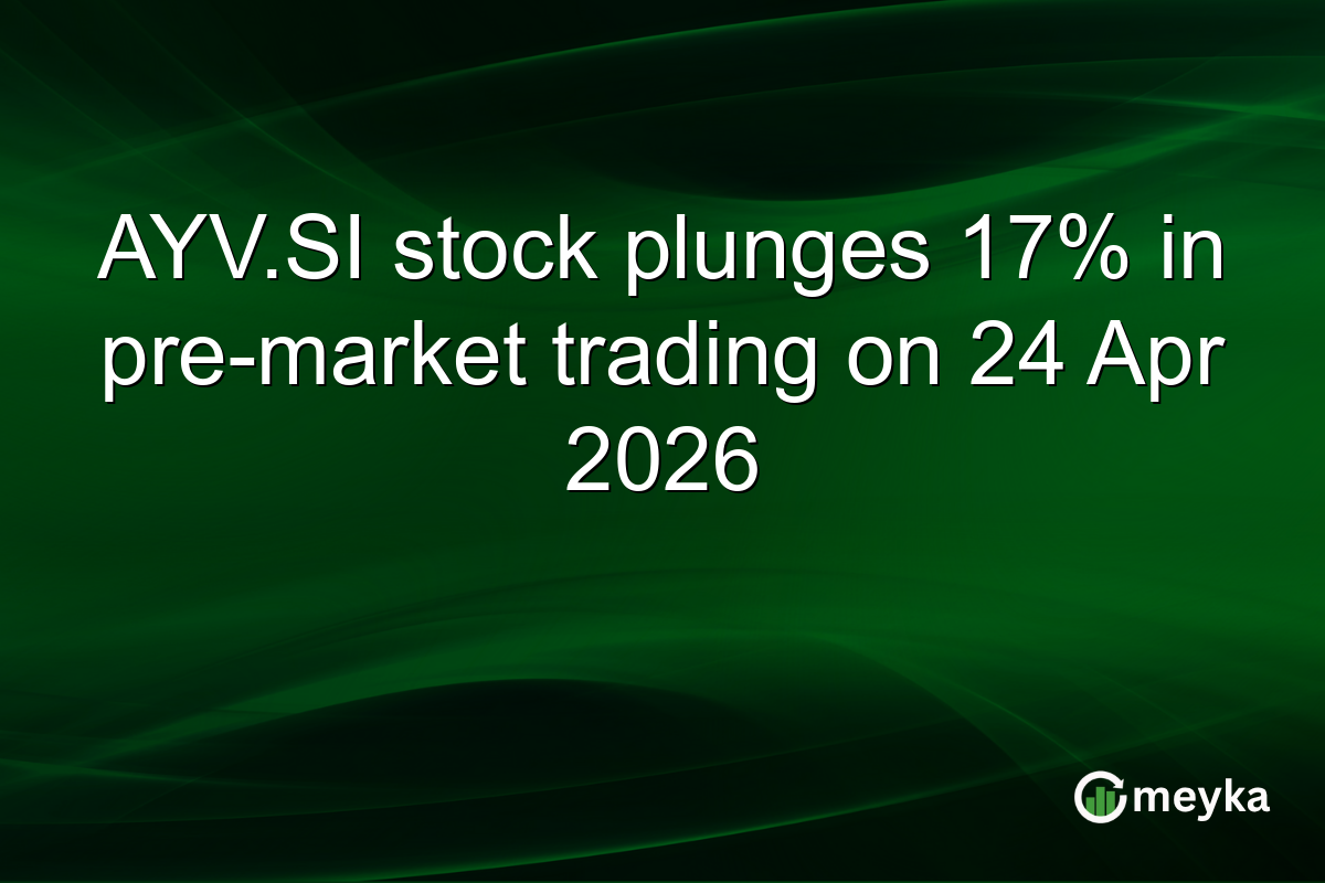 AYV.SI stock plunges 17% in pre-market trading on 24 Apr 2026