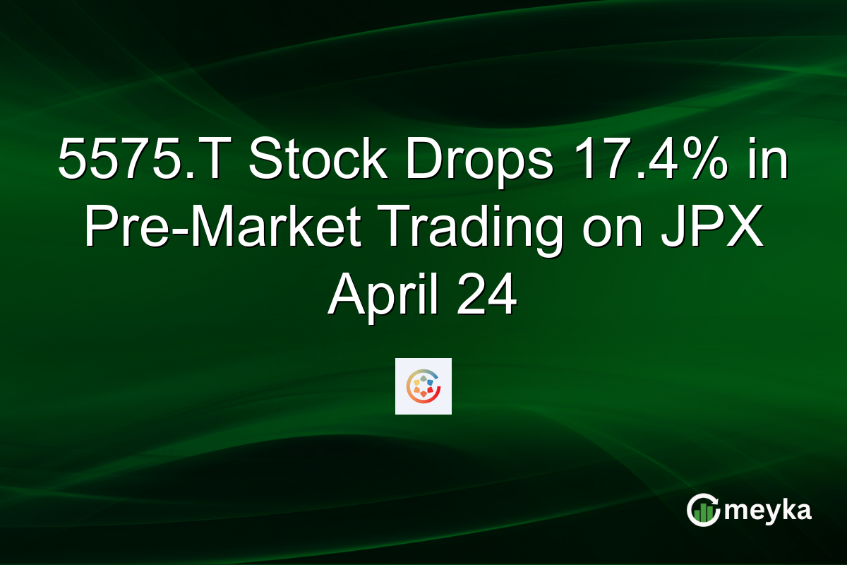 5575.T Stock Drops 17.4% in Pre-Market Trading on JPX April 24