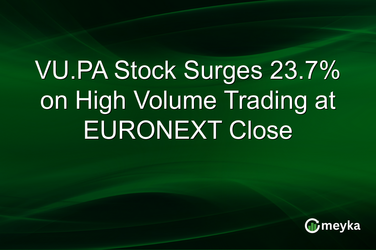 VU.PA Stock Surges 23.7% on High Volume Trading at EURONEXT Close
