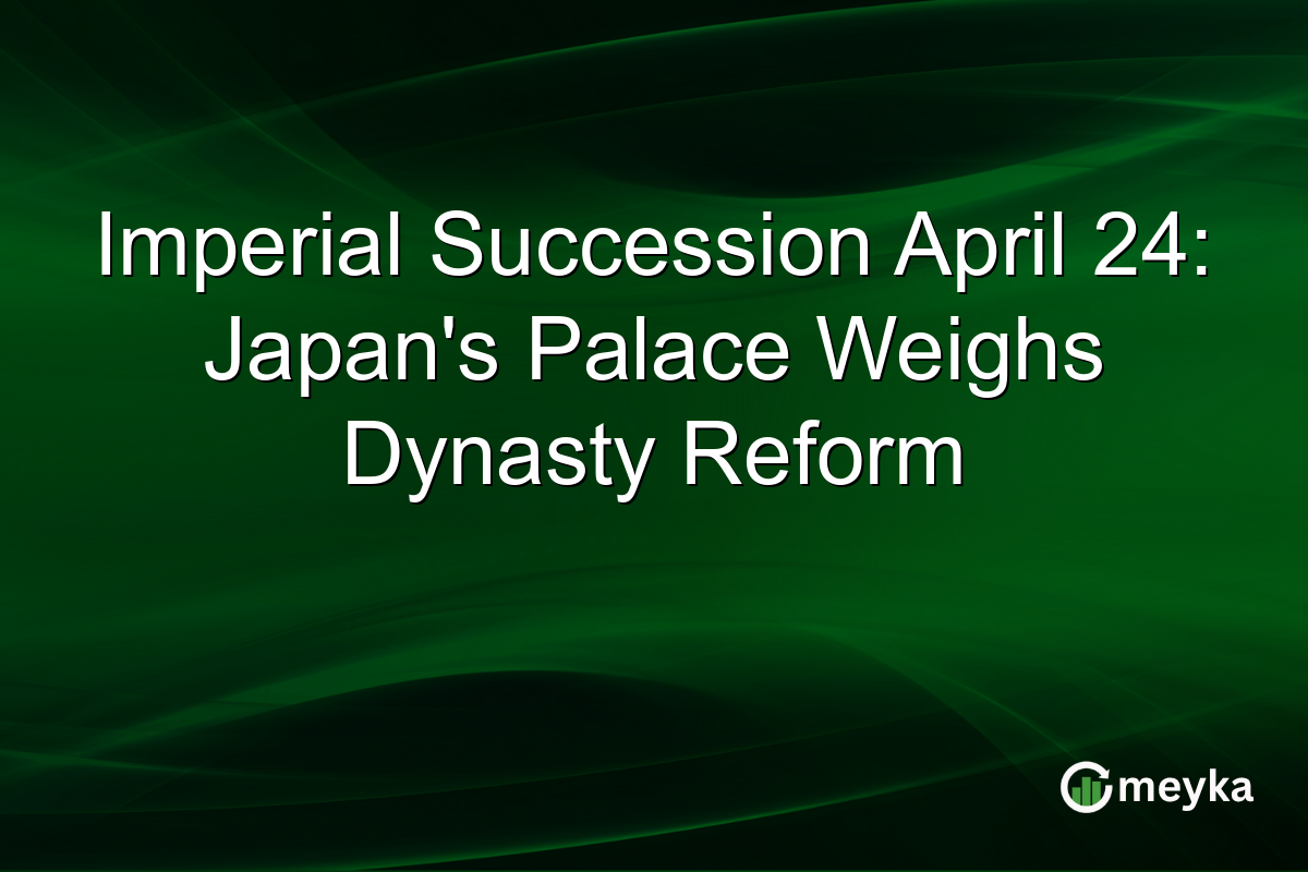 Imperial Succession April 24: Japan’s Palace Weighs Dynasty Reform