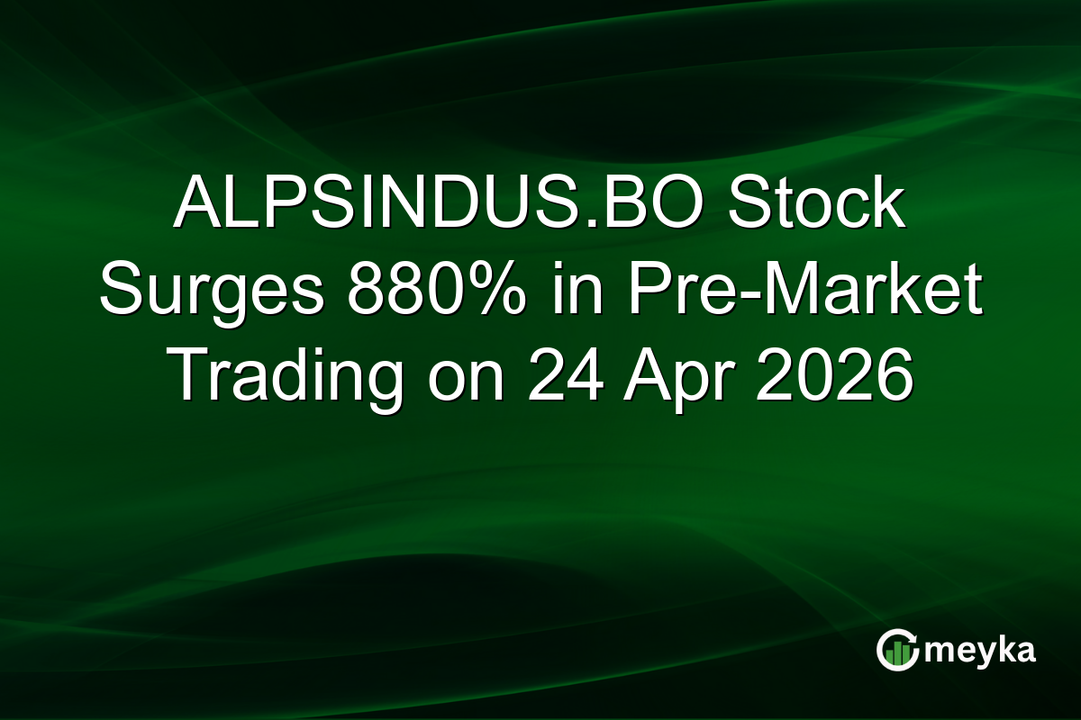 ALPSINDUS.BO Stock Surges 880% in Pre-Market Trading on 24 Apr 2026