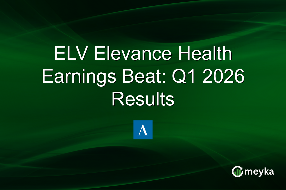 ELV Elevance Health Earnings Beat: Q1 2026 Results
