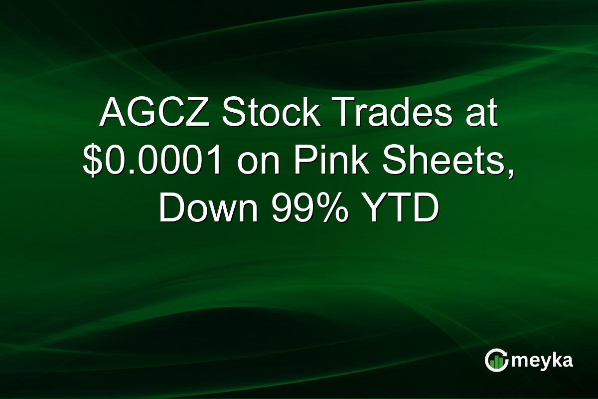 AGCZ Stock Trades at $0.0001 on Pink Sheets, Down 99% YTD