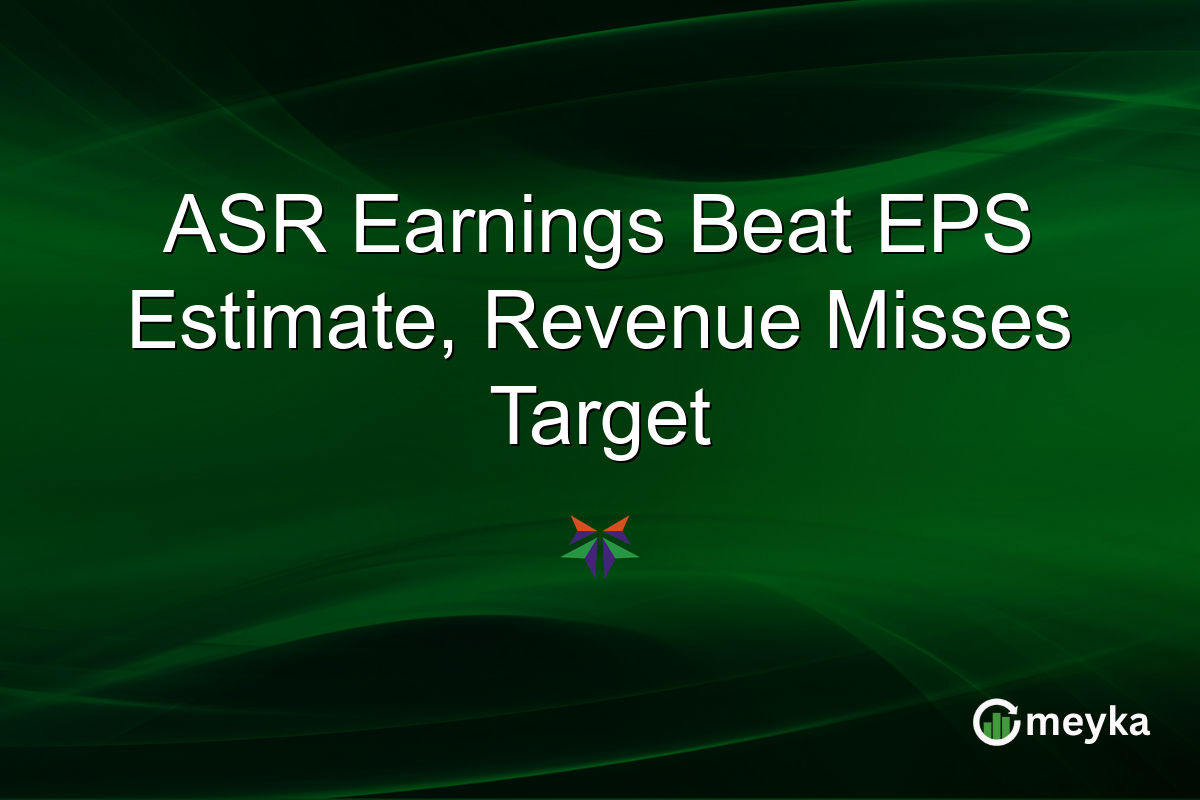 ASR Earnings Beat EPS Estimate, Revenue Misses Target