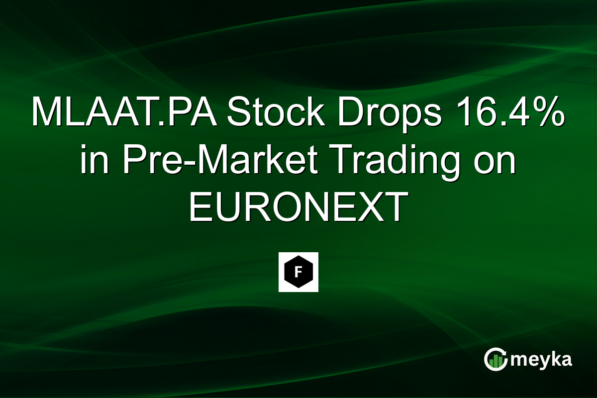 MLAAT.PA Stock Drops 16.4% in Pre-Market Trading on EURONEXT