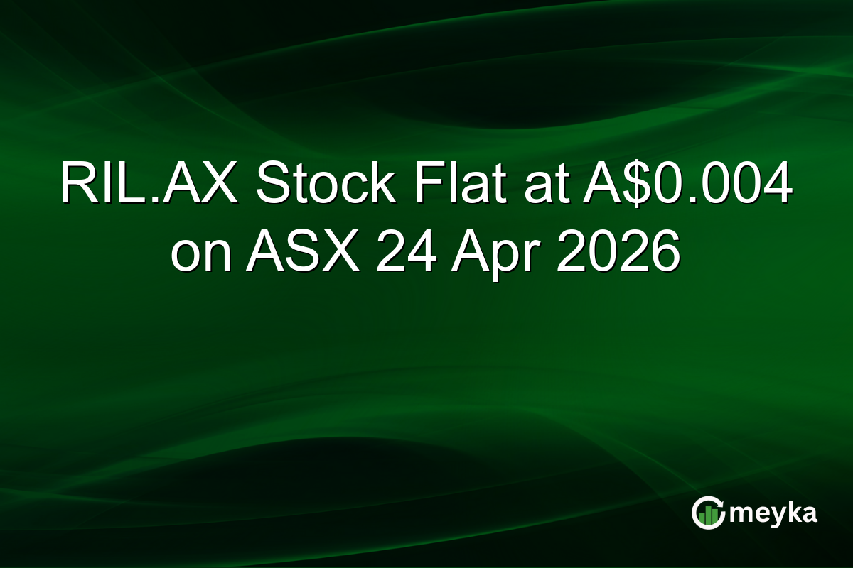 RIL.AX Stock Flat at A$0.004 on ASX 24 Apr 2026