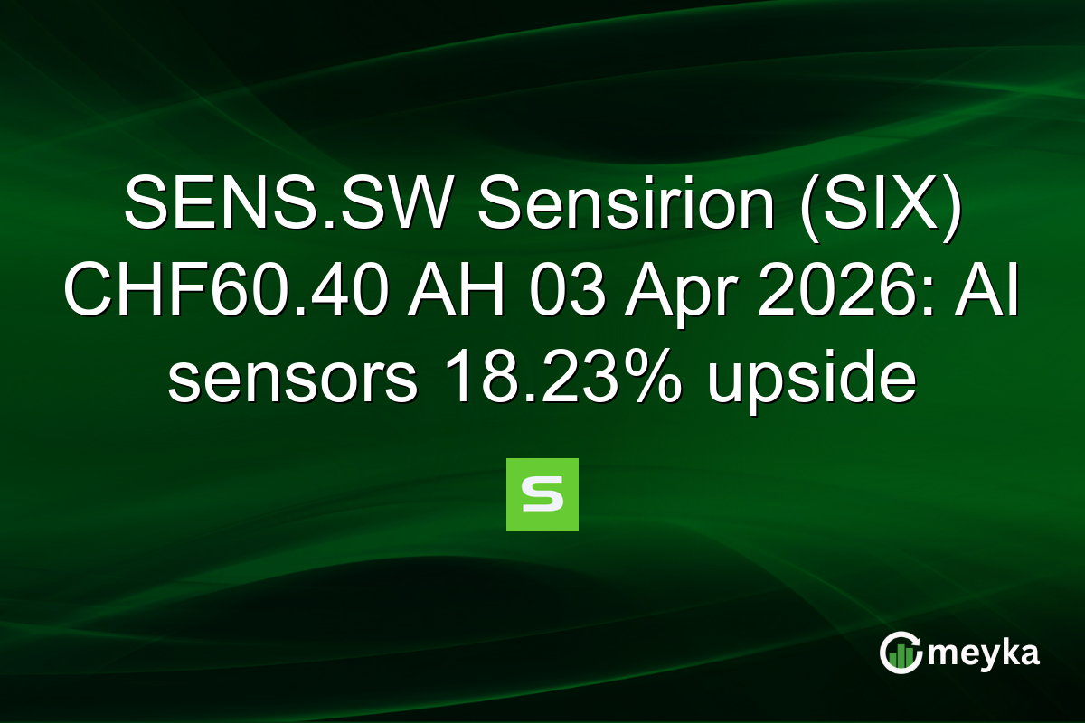 SENS.SW Sensirion (SIX) CHF60.40 AH 03 Apr 2026: AI sensors 18.23% upside