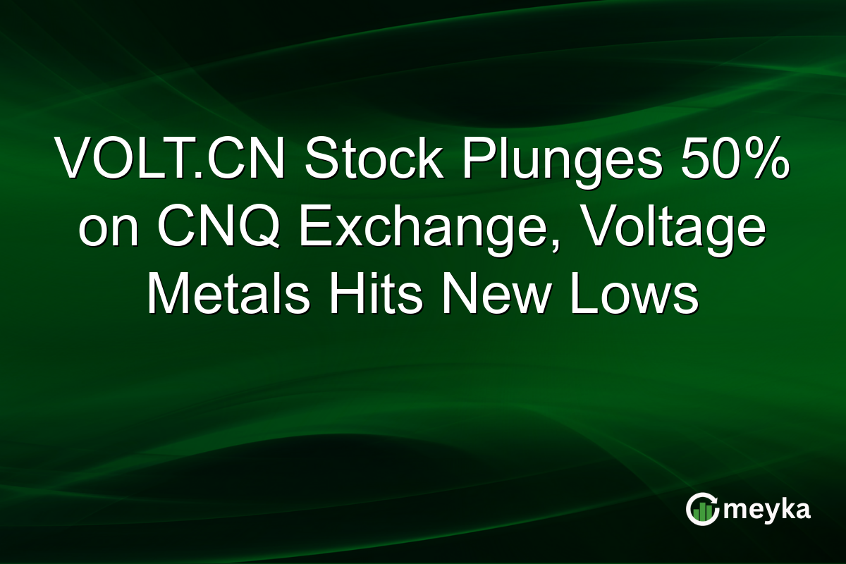 VOLT.CN Stock Plunges 50% on CNQ Exchange, Voltage Metals Hits New Lows