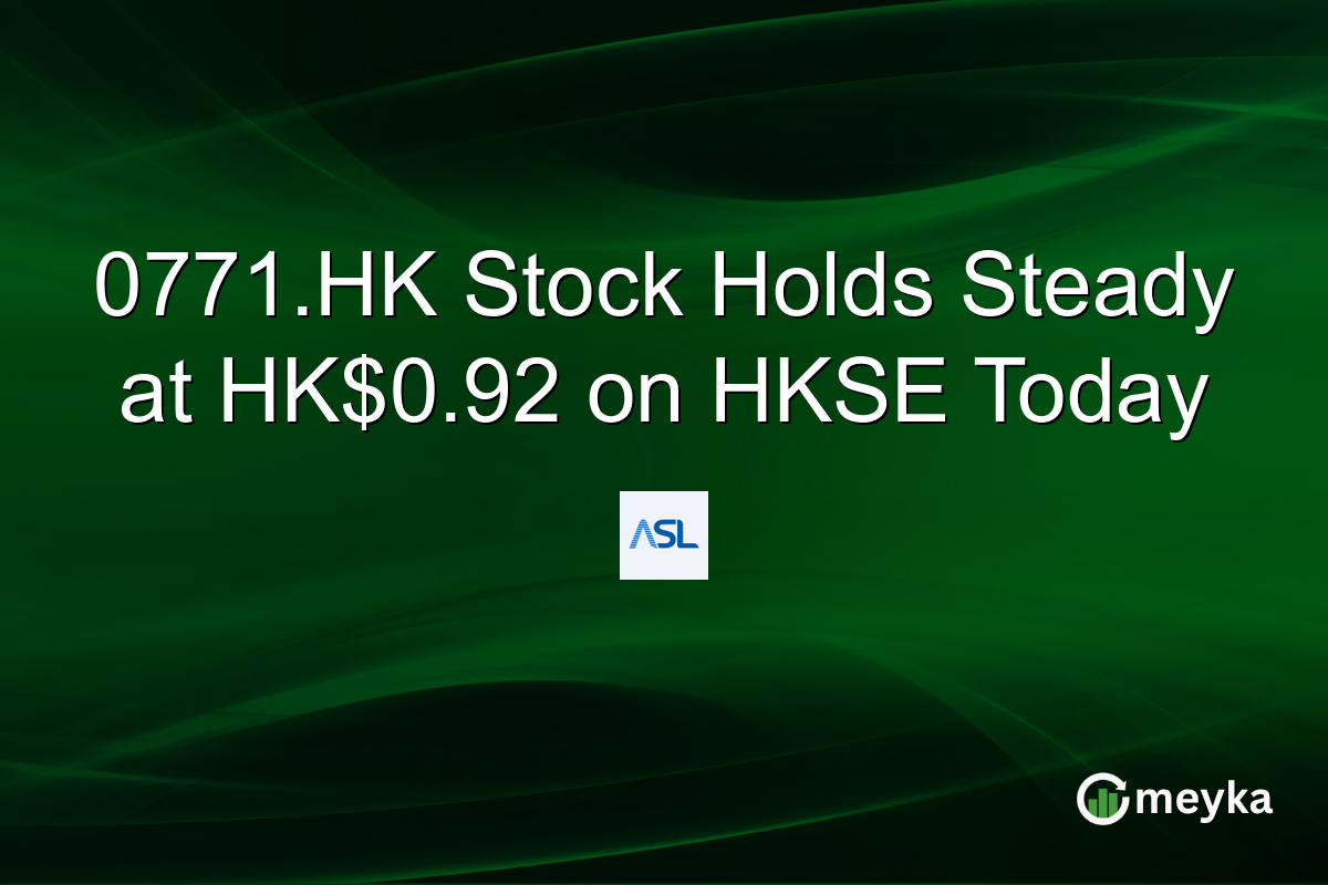 0771.HK Stock Holds Steady at HK$0.92 on HKSE Today