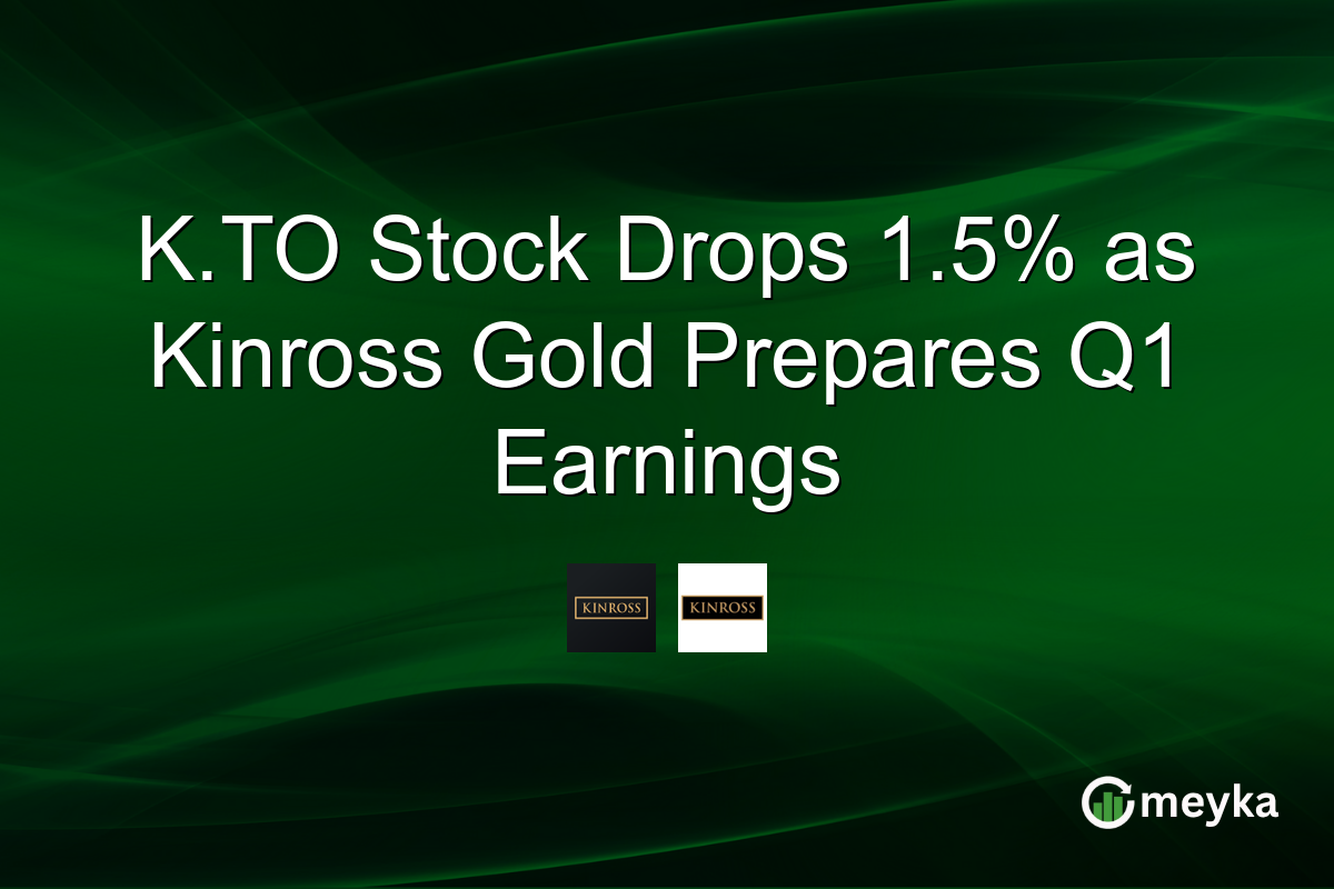 K.TO Stock Drops 1.5% as Kinross Gold Prepares Q1 Earnings