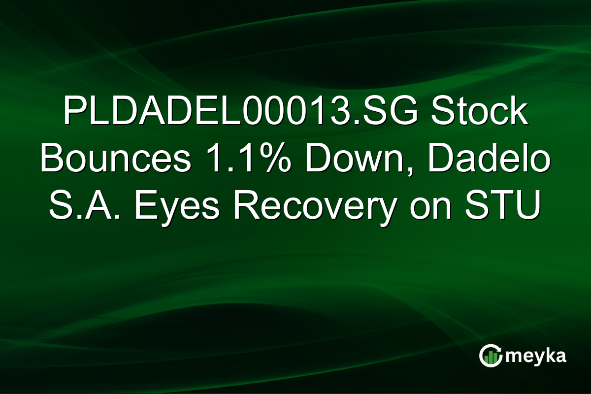 PLDADEL00013.SG Stock Bounces 1.1% Down, Dadelo S.A. Eyes Recovery on STU