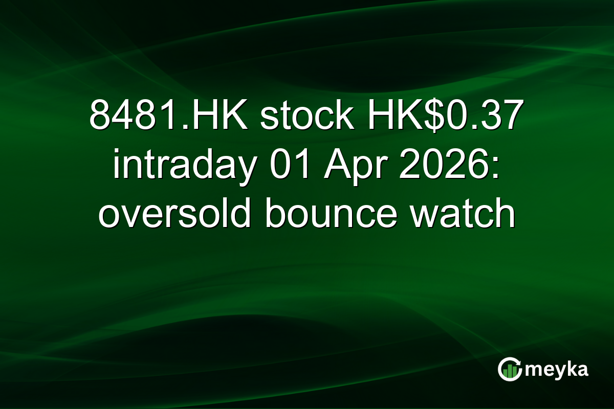 8481.HK stock HK$0.37 intraday 01 Apr 2026: oversold bounce watch
