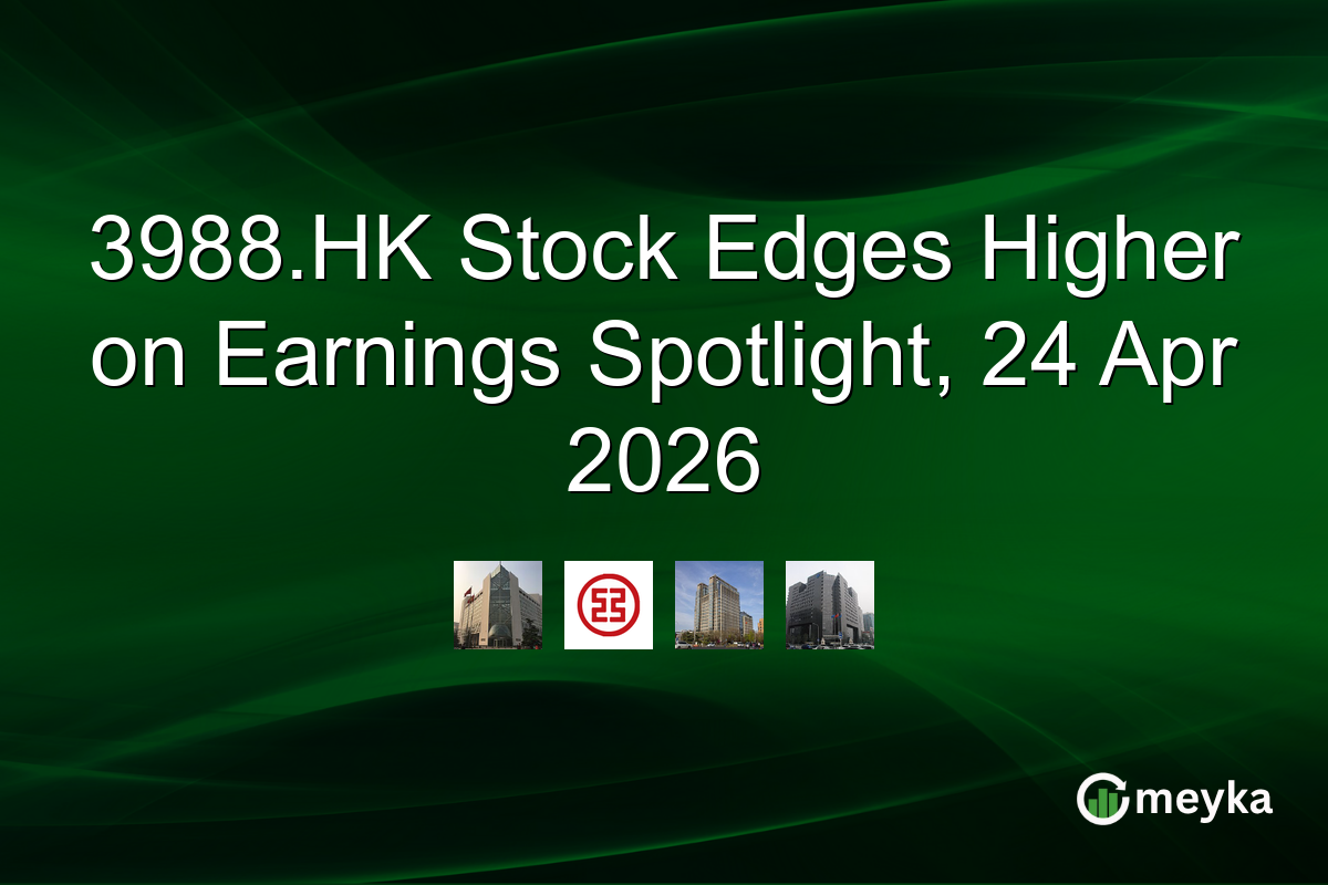 3988.HK Stock Edges Higher on Earnings Spotlight, 24 Apr 2026