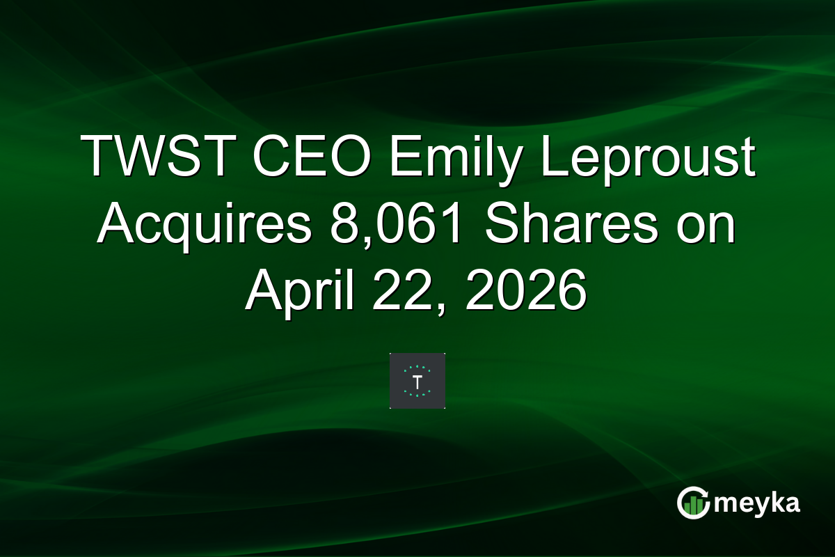 TWST CEO Emily Leproust Acquires 8,061 Shares on April 22, 2026