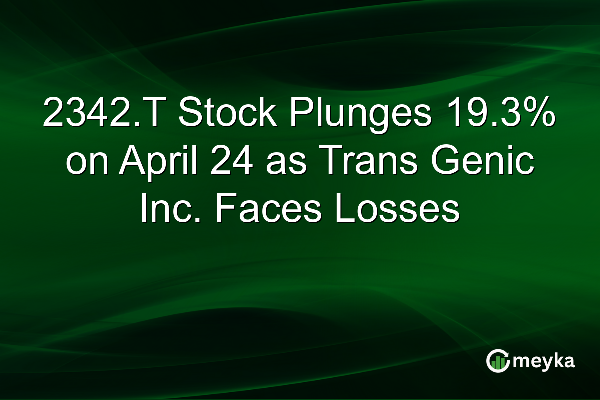 2342.T Stock Plunges 19.3% on April 24 as Trans Genic Inc. Faces Losses