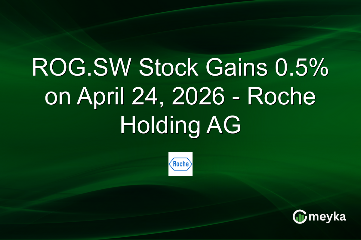 ROG.SW Stock Gains 0.5% on April 24, 2026 – Roche Holding AG
