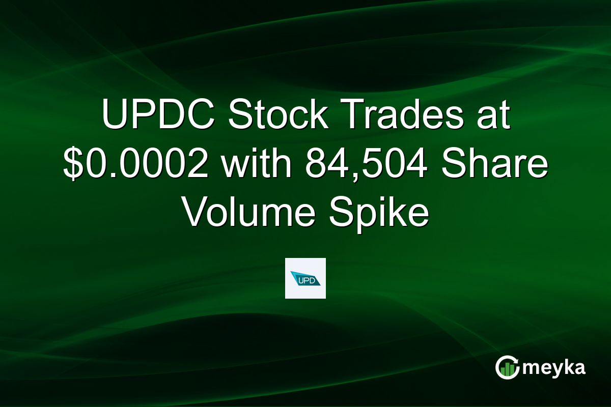 UPDC Stock Trades at $0.0002 with 84,504 Share Volume Spike