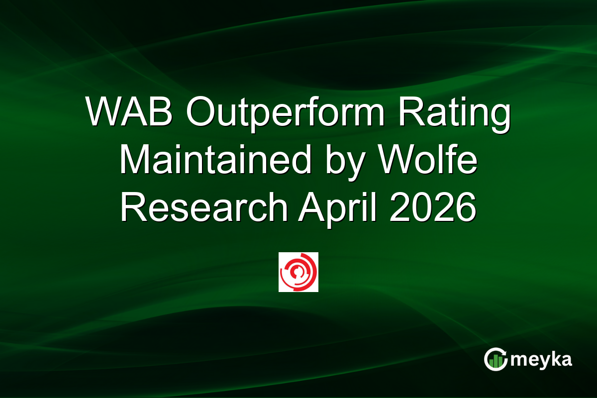 WAB Outperform Rating Maintained by Wolfe Research April 2026
