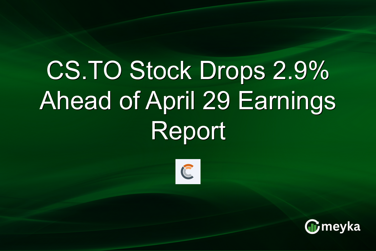 CS.TO Stock Drops 2.9% Ahead of April 29 Earnings Report