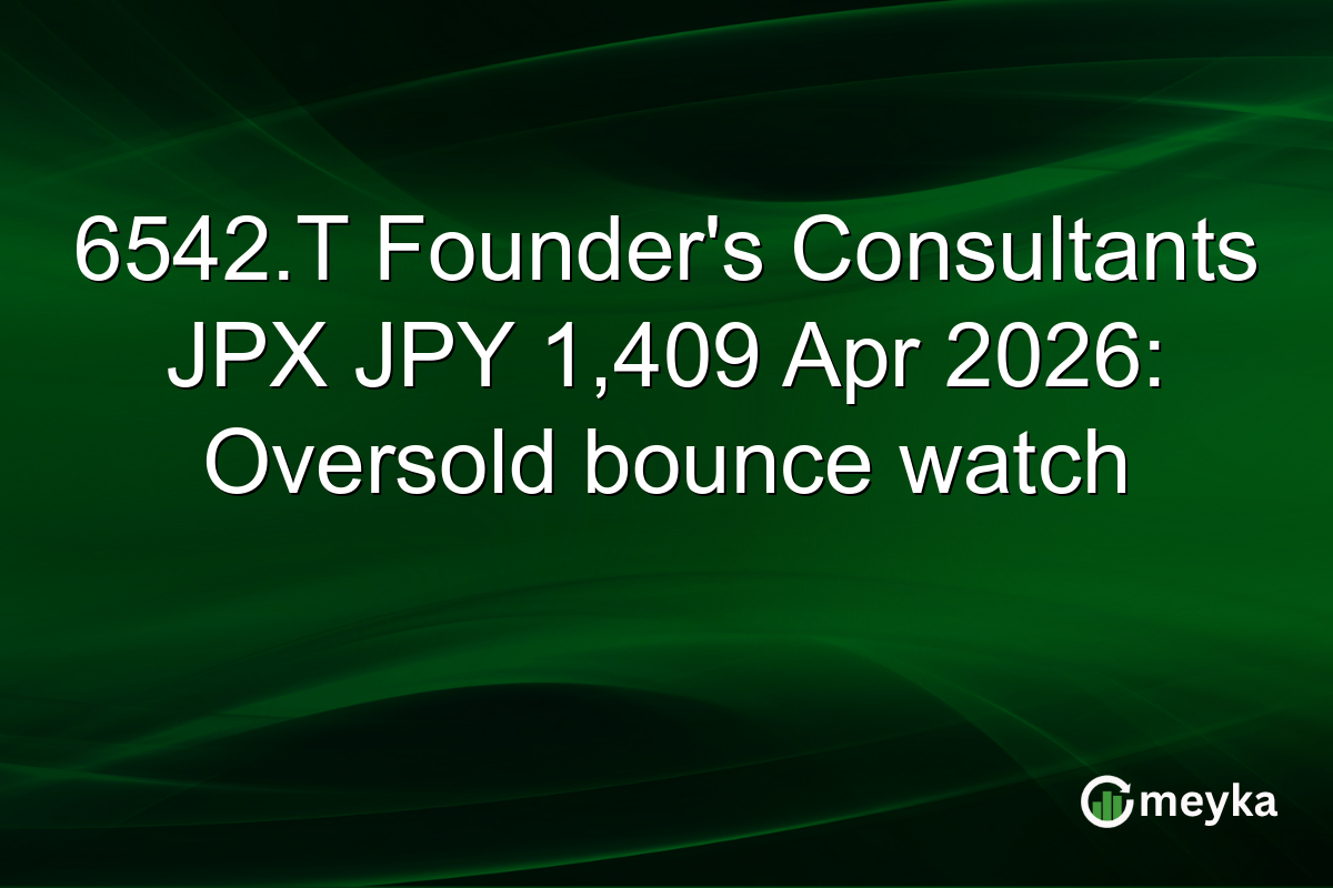 6542.T Founder’s Consultants JPX JPY 1,409 Apr 2026: Oversold bounce watch