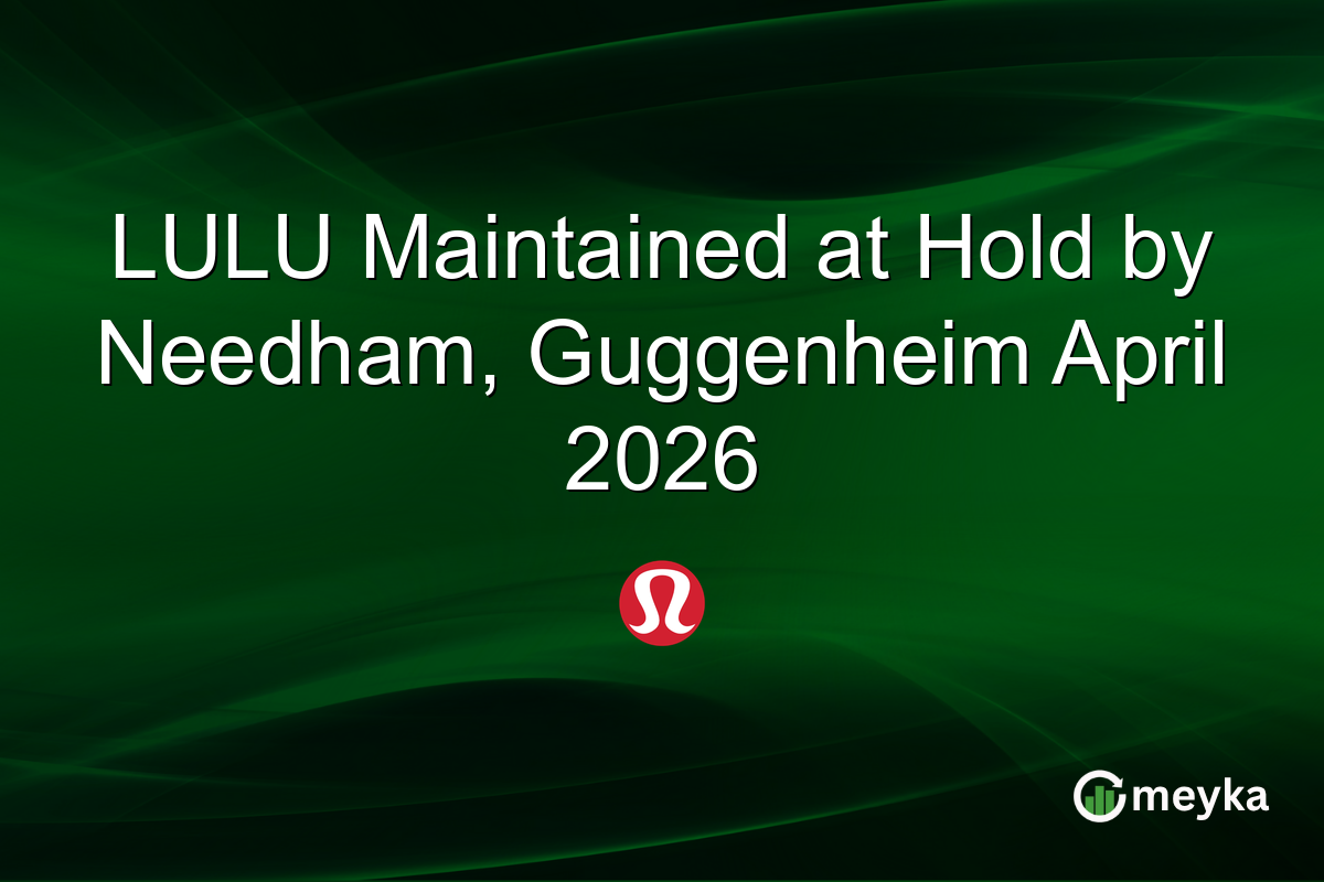 LULU Maintained at Hold by Needham, Guggenheim April 2026