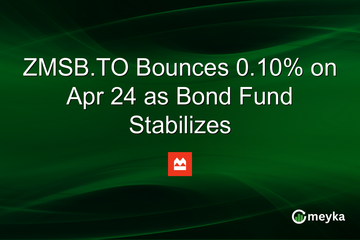 ZMSB.TO Bounces 0.10% on Apr 24 as Bond Fund Stabilizes