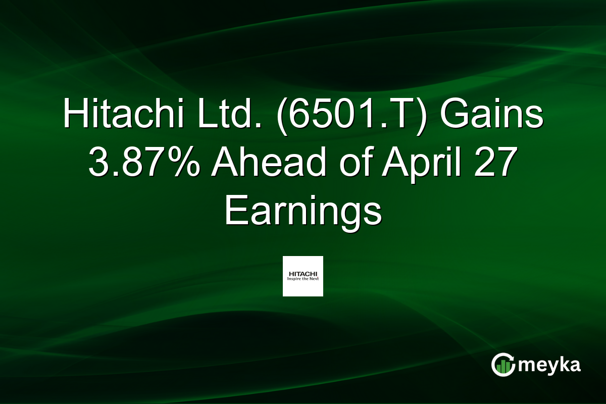 Hitachi Ltd. (6501.T) Gains 3.87% Ahead of April 27 Earnings
