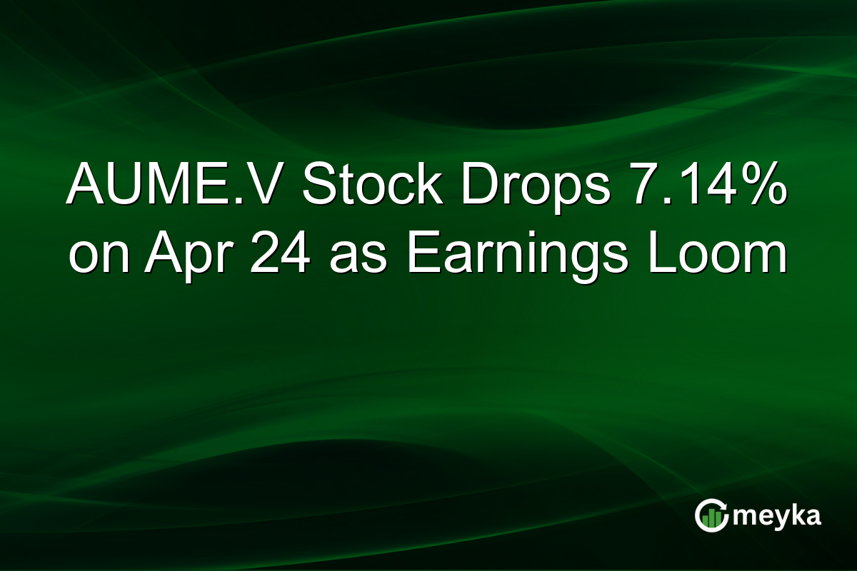 AUME.V Stock Drops 7.14% on Apr 24 as Earnings Loom