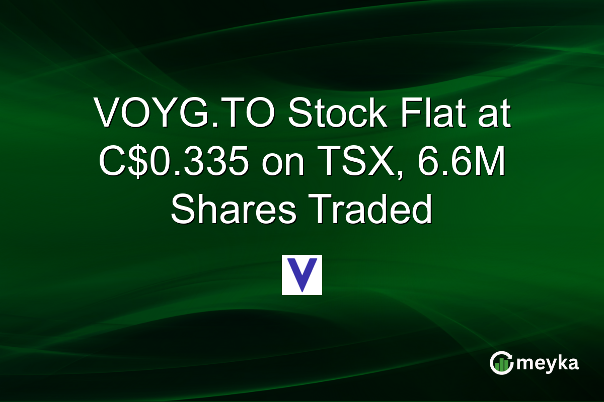 VOYG.TO Stock Flat at C$0.335 on TSX, 6.6M Shares Traded