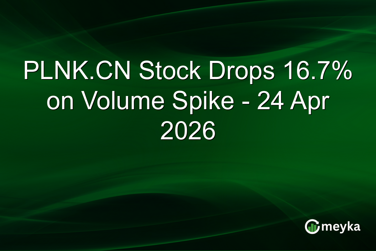 PLNK.CN Stock Drops 16.7% on Volume Spike – 24 Apr 2026