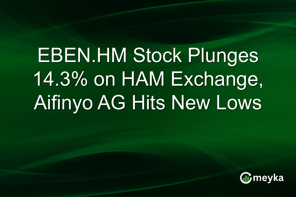 EBEN.HM Stock Plunges 14.3% on HAM Exchange, Aifinyo AG Hits New Lows