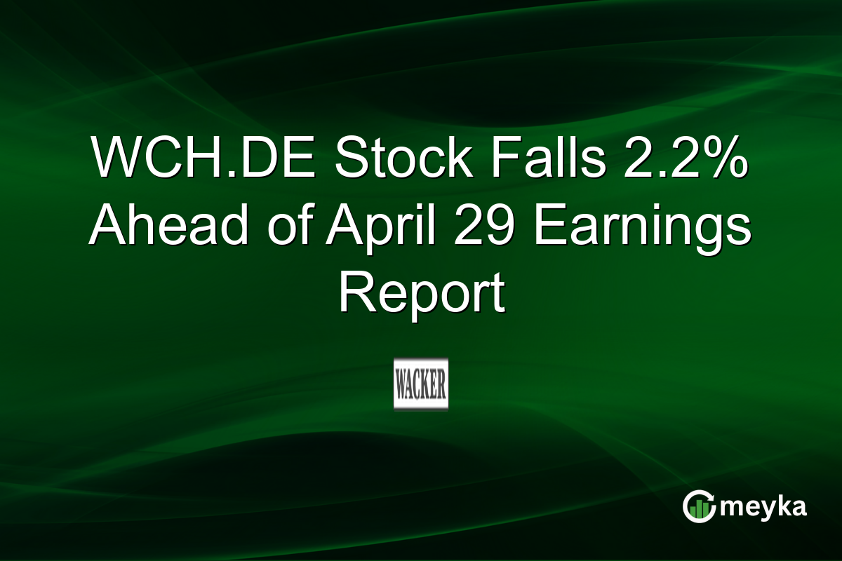 WCH.DE Stock Falls 2.2% Ahead of April 29 Earnings Report