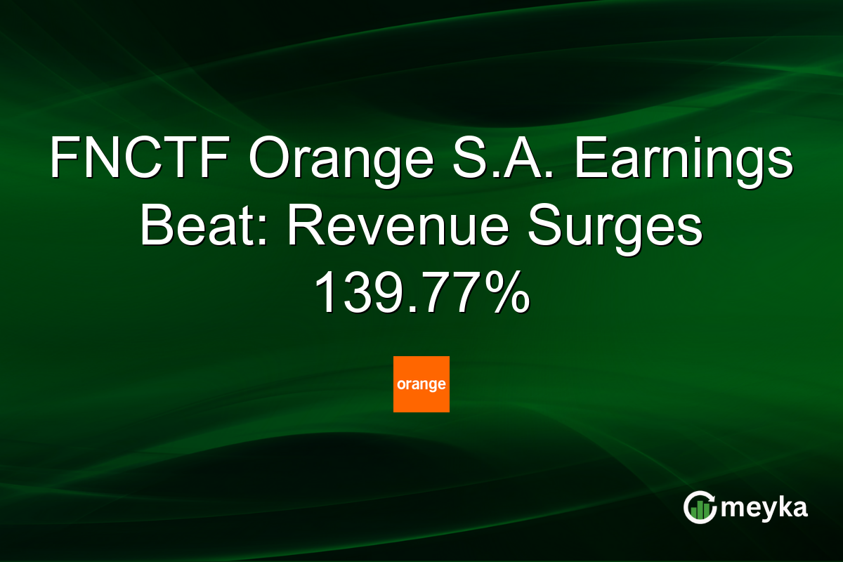 FNCTF Orange S.A. Earnings Beat: Revenue Surges 139.77%