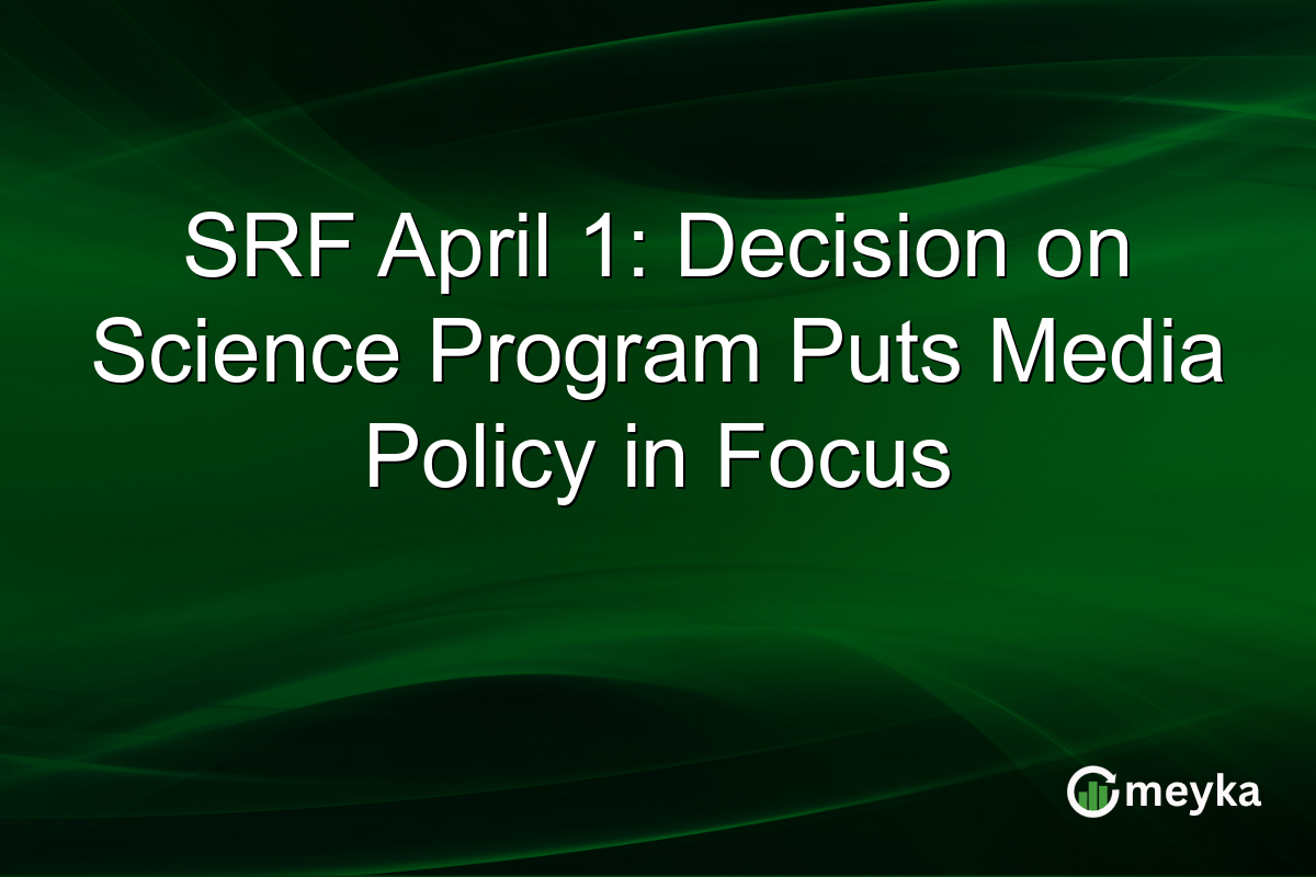 SRF April 1: Decision on Science Program Puts Media Policy in Focus