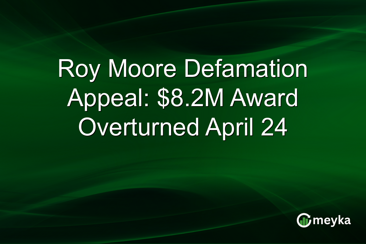 Roy Moore Defamation Appeal: $8.2M Award Overturned April 24
