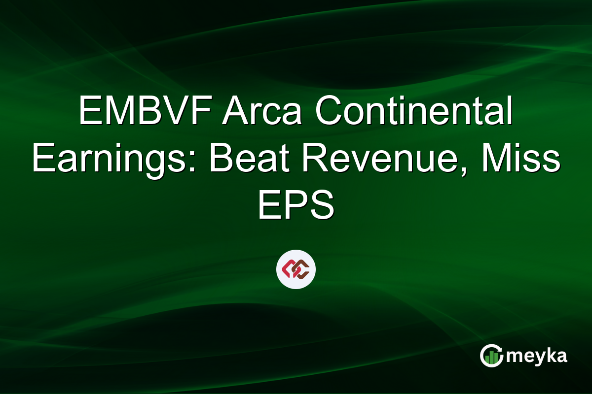EMBVF Arca Continental Earnings: Beat Revenue, Miss EPS