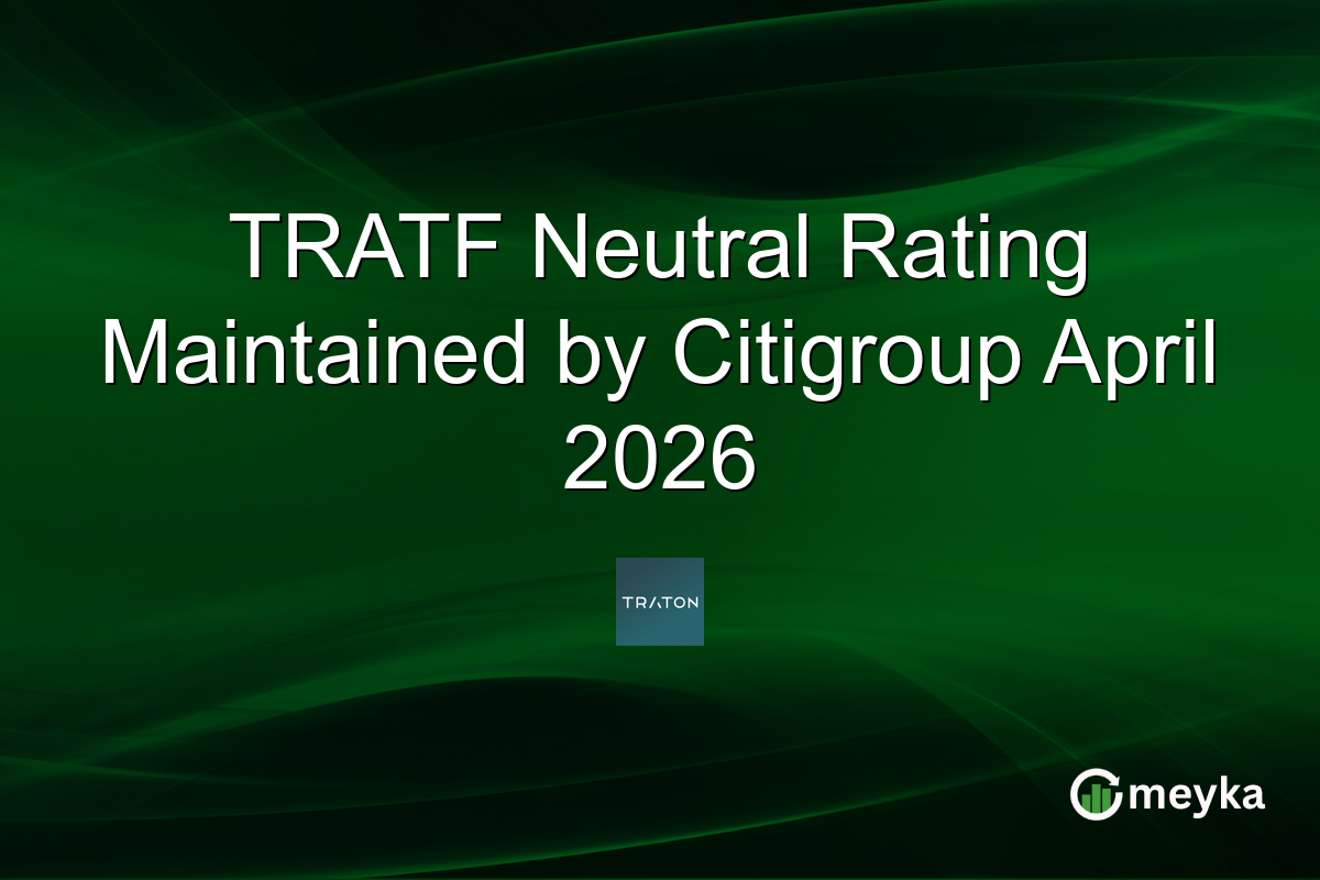 TRATF Neutral Rating Maintained by Citigroup April 2026