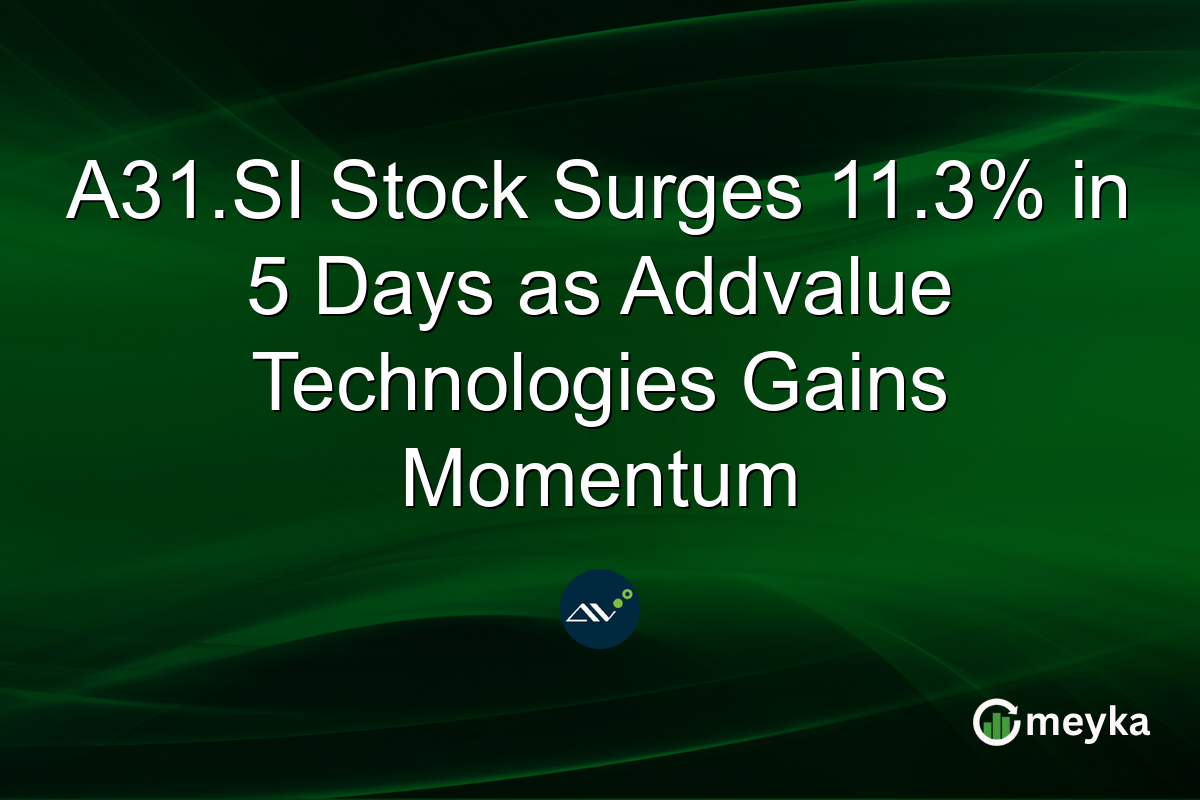 A31.SI Stock Surges 11.3% in 5 Days as Addvalue Technologies Gains Momentum