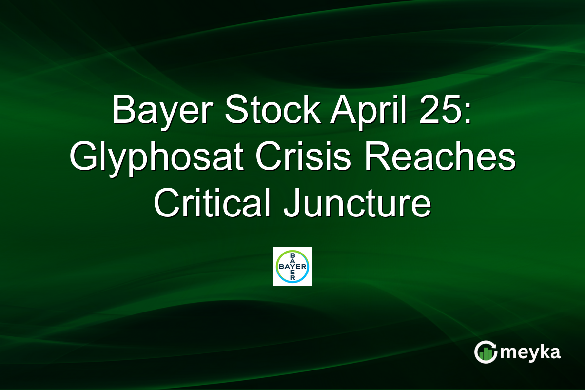 Bayer Stock April 25: Glyphosat Crisis Reaches Critical Juncture