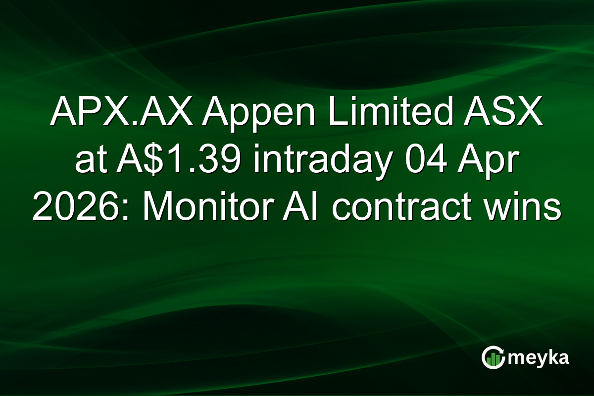 APX.AX Appen Limited ASX at A$1.39 intraday 04 Apr 2026: Monitor AI contract wins
