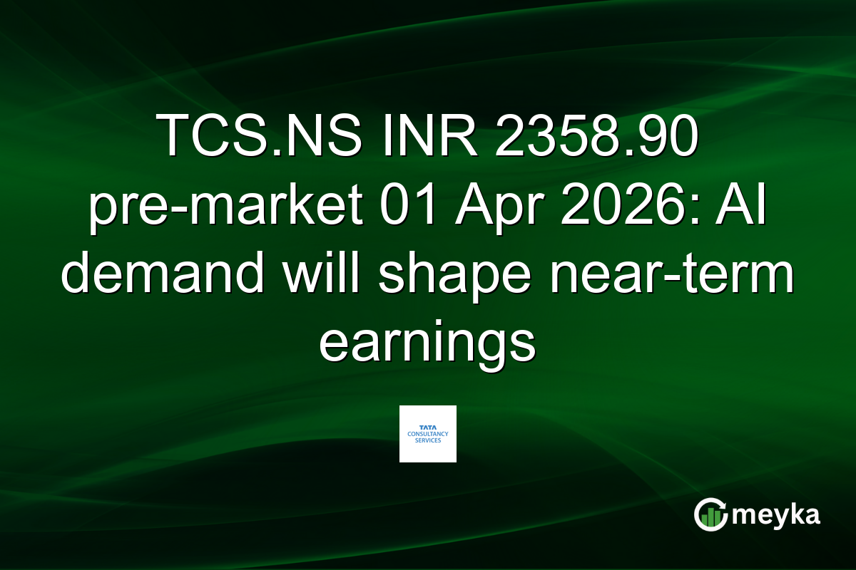 TCS.NS INR 2358.90 pre-market 01 Apr 2026: AI demand will shape near-term earnings